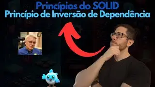 Princípios do SOLID - D - Princípio de Inversão de Dependência