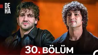 Deha 30. Bölüm