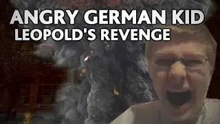 Angry German Kid S2E4 - Leopold's Revenge