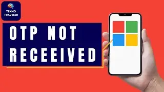 Microsoft Account OTP Not Received | Verification Issues