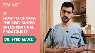 How to Choose Best-Suited Specs Removal Procedure | Eligibility for Cornea-Based Refractive Surgery
