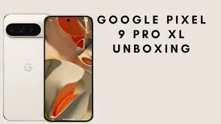 Pixel 9 Pro XL ASMR Unboxing Porcelain 4K