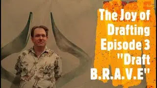 The Joy of Drafting - Episode 3 - 