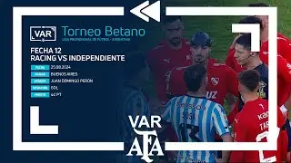 VAR 2024 | #TorneoBetano | Fecha 12 | Racing - Independiente
