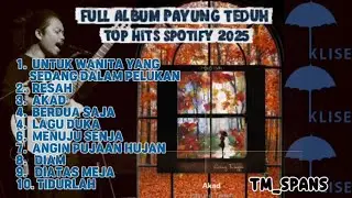 Full Album Payung Teduh | Terbaik Lagu Akad Wedding | Acara Nikahan 2025 | Top Hits Spotify 2025 🎧🔥