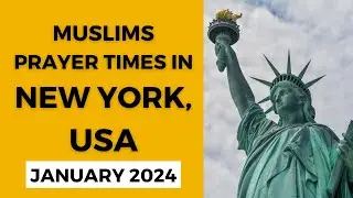 Prayer Time in New York, USA January - 2024