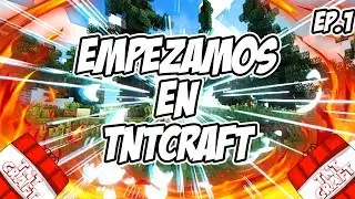EL PRIMER VIDEO DE ESTA SERIE | TNTCRAFT #1