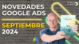 NOVEDADES GOOGLE ADS SEPTIEMBRE