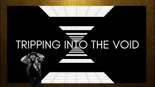 Tripping into the Void #nonduality