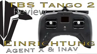 TBS Tango 2 | review | Einrichtung | Agent X & Inav | Team BlackSheep | deutsch