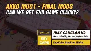 AKKO MU01 - FINAL MOD BUILD (VIEWER REQUESTED) CAN WE FINALLY GET END GAME CLACK? #keyboard
