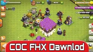 How To Play And Ddawnlod COC FHX  For No Problem