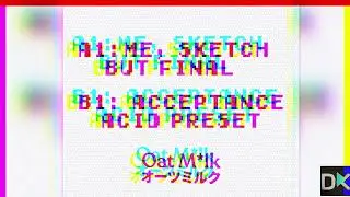Premiere: OatMilk - Acceptance Acid Preset