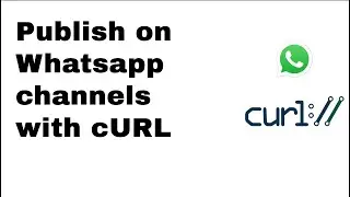 HOW TO: post content on WhatsApp channel using cURL.