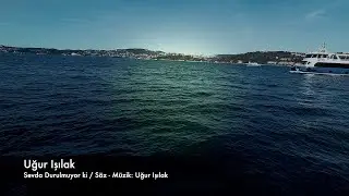 Uğur Işılak - Sevda Durulmuyor ki (İLK KEZ - 2022)