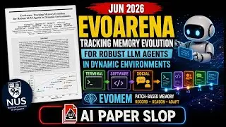 EvoArena: Tracking Memory Evolution for Robust LLM Agents in Dynamic Environments (Jun 2026)