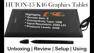 HUION-15 K46 Graphics Tablet Unboxing|Review|Setup and Using