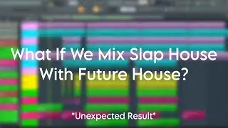 What If We Mix Slap House With Future House?