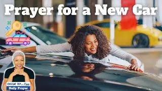 Prayer for a New Car | Prayers of Prosperity | Daily Prayers
