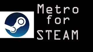 Метро для Стима 2019/Metro for Steam 2019 [4.3.1]