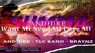 Andidre - Want Mi Need Mi Love Mi