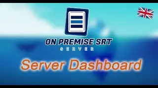 OnPremise SRT Server - (English) Server Dashboard