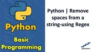 Python | Remove spaces from a string-using Regex