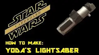How To Make Yoda's Lightsaber