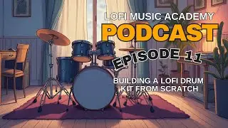 Building The PERFECT Lo-Fi Drum Kit For Beginners 2025