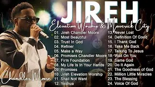 Jireh, Most Beautiful, Make A Way🎶E.L.E.V.A.T.I.O.N worship & Maverick City Music 2024