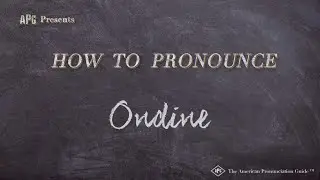 How to Pronounce Ondine (Real Life Examples!)