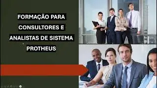 Formação Consultores e Analistas de Sistemas Protheus - Do Zero a Ninja