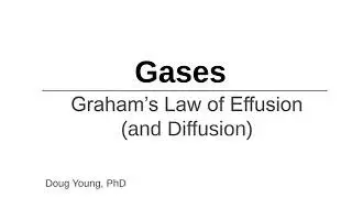 Graham's Law of Effusion and Diffusio
