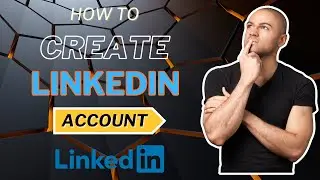 How to Create a LinkedIn Account - Step-by-Step Guide for Professionals