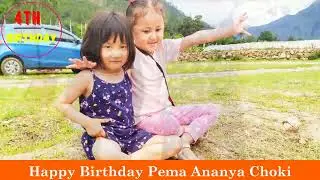 Happy Birthday Pema Ananya Choki