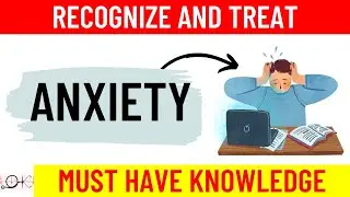 Understanding Anxiety: Do This to Manage Anxiety Symptoms Effectively!