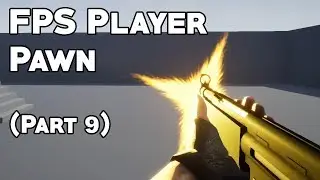 UE4 Tutorial: Automatic Weapons (FPS Pawn Part 9)