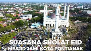 Mesjid Mujahiddin Pontianak Idul Adha 2024 | Eid Mubarak 2024 Kota Pontianak
