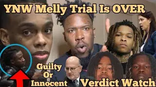 (Verdict Watch) YNW Melly Guilty Or Innocent? 100k Track Sighting! Ynw Bortlen COOKED? Witness Lied!