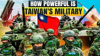 How Powerful is Taiwan's Military 2024: Can It Be Defeated?