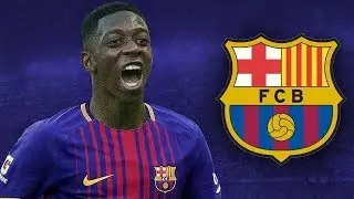 Ousmane Dembele ● Welcome to FC Barcelona 2017/18 - Skills, Assists & Goals | HD