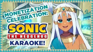 [SONIC KARAOKE] MEMBERSHIPS ARE OPEN SO I'LL SING YOU THE SONGS OF MY PEOPLE (not lore-accurate)