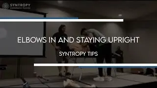 Elbows In and Staying Upright