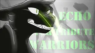 [ Warriors Cats ] - Echo - [ Animator Tribute ]