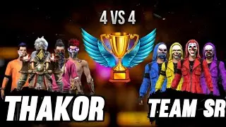 THAKOR VS TEAM SR || 4 VS 4 || CLASH SQUAD CUSTOM || SQUAD VS SQUAD || FREE FIRE 🔥