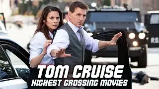 Top 5 Highest Grossing Tom Cruise Movies