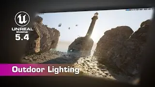 Unreal Engine 5.4 Outdoor Lighting Tutorial