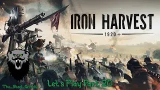 Let's Play, Iron Harvest, Part 20