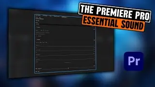 The Essential Sound Panel In Adobe Premiere Pro 2025.