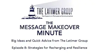 The Message Makeover Minute: Strategies for Recharging and Resilience